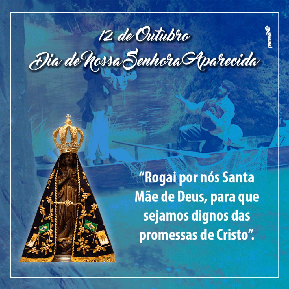 12 de outubro - Dia de Nossa Senhora Aparecida